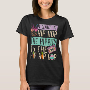 T-shirt J'Ai Dit Hip The Hippity To Hop Hip hop Bunny East