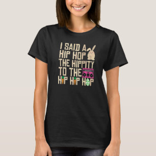 T-shirt J'Ai Dit Hip The Hippity To Hop Hip hop Bunny East