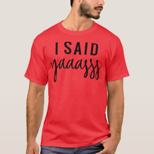 T-shirt J'ai dit Yaaasss Mariée Demoiselle d'honneur Enter