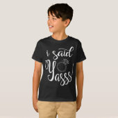 T-shirt J'Ai Dit Yasss ! Faire-part Mariage Fiançailles (Devant entier)
