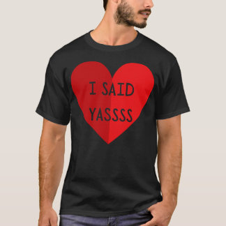 T-shirt J'Ai Dit Yassss