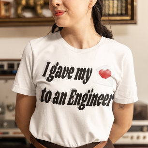 T-shirt J'ai donné mon coeur à un ingénieur