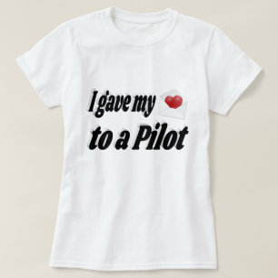 T-shirt J'ai donné mon coeur à un pilote