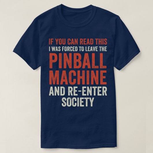 T-shirt J'ai dû quitter Pinball Machines Arcade Funny G (Design devant)