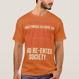 T-shirt J'ai dû quitter Pinball Machines Arcade Funny G