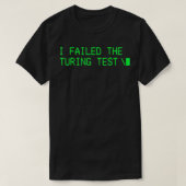 T-shirt J'Ai Échoué Le Sentiment Ai Turing Test (Design devant)