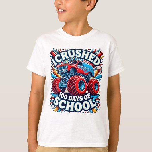 T-shirt J'Ai Écrasé 100 Jours De Camion Monster De L'École (Devant)
