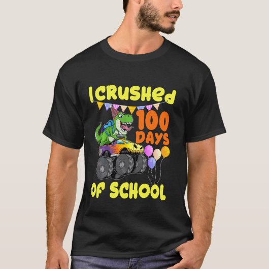 T-shirt J'Ai Écrasé 100 Jours De Camion Monster De L'École (Devant)