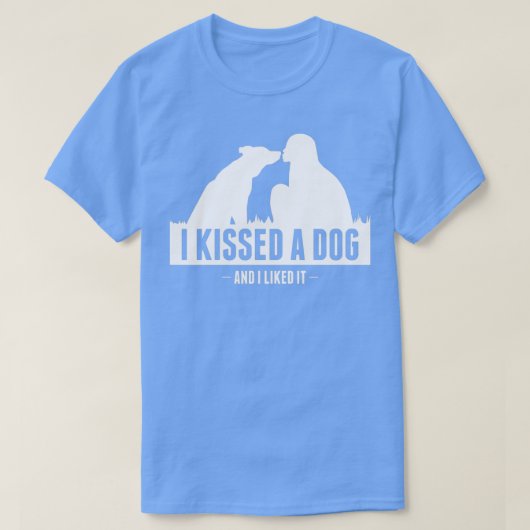 T-shirt J'ai embrassé un chien et j'ai aimé sa collection (Design devant)
