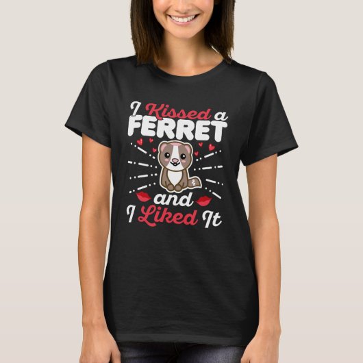 T-shirt J'ai embrassé un furet et j'ai aimé I Love My Ferr (Devant)