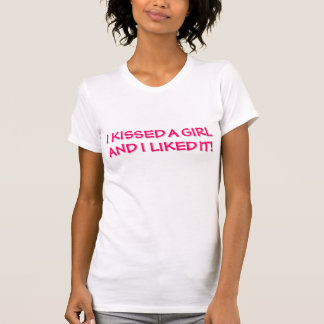 T-SHIRT J'AI EMBRASSÉ UNE FILLE ET JE L'AI AIMÉ !