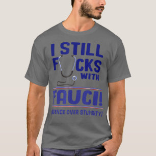 T-shirt J'ai encore F avec Fauci soutien scientifique et s