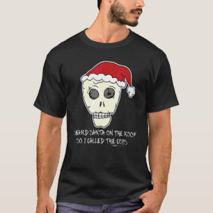 T-shirt J'ai entendu le Père Noël sur le toit Scull anti N