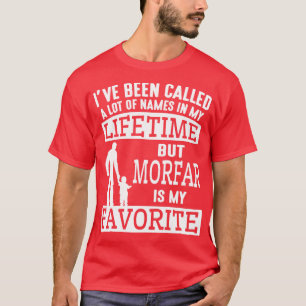 T-shirt J'Ai Été Appelé Beaucoup De Noms De Ma Vie Morfar