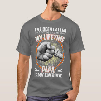 T-shirt J'Ai Été Appelé Beaucoup De Noms Mais Papa Est Mon