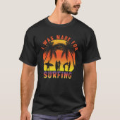 T-shirt J'ai été fait pour le surf Funny Surfer Summer Oce (Devant)