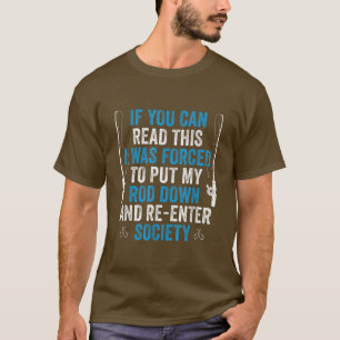 T-shirt J'Ai Été Forcé De Mettre Mon Pêcheur À La Poigne.