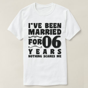 T-shirt J'ai été marié pendant 06 ans Fête de mariage drôl