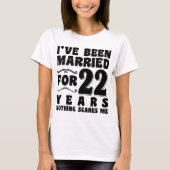 T-shirt J'ai été marié pendant 22 ans Fête de mariage drôl (Devant)