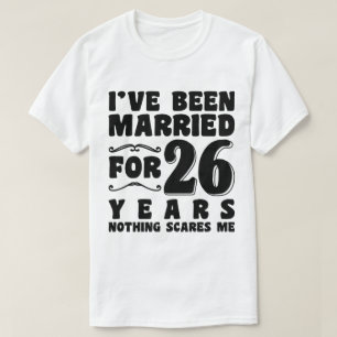T-shirt J'ai été marié pendant 26 ans Anniversaire de mari