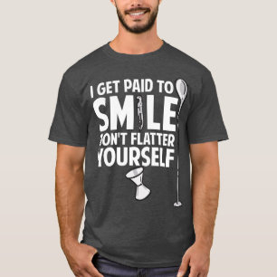 T-shirt J'Ai Été Payé Pour Smile Ne Flatter Pas VotreBarte