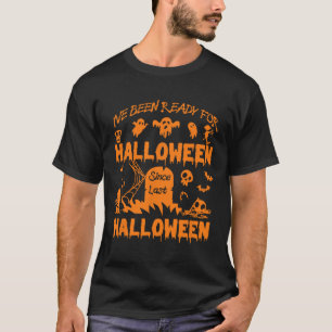 T-shirt J'ai été prêt pour Halloween drôle Citrouille Éffr