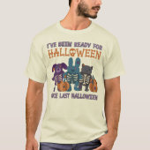 T-shirt J'ai été prêt pour Halloween mignon graphique (Devant)