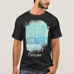 T-shirt J'ai été vacciné livreur
