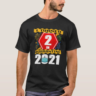 T-shirt J'Ai Eu 2 Ans En Quarantaine 2021 2E Anniversaire