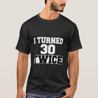 T-shirt J'Ai Eu 30 Fois Soixante 60 Ans 60E Anniversaire
