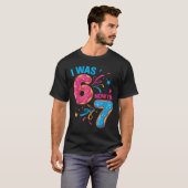 T-shirt J'ai eu 7 ans pour mon anniversaire J'avais 6 ans (Devant entier)