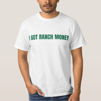 T-shirt J'ai eu de l'argent du ranch