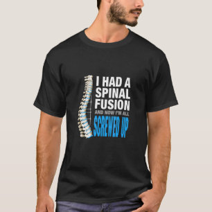 T-shirt J'Ai Eu La Fusion De La Moelle Et Maintenant Je Su