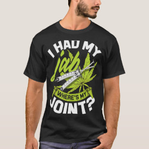 T-shirt J'ai eu mon Jab Où sont mes Joint Joints pour Jabs