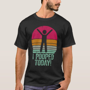 T-shirt J'ai fait caca aujourd'hui Humour Rétro J'ai fai