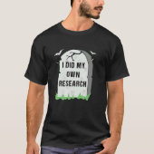 T-shirt J'Ai Fait Mes Propres Recherches Gravestone Hallow (Devant)
