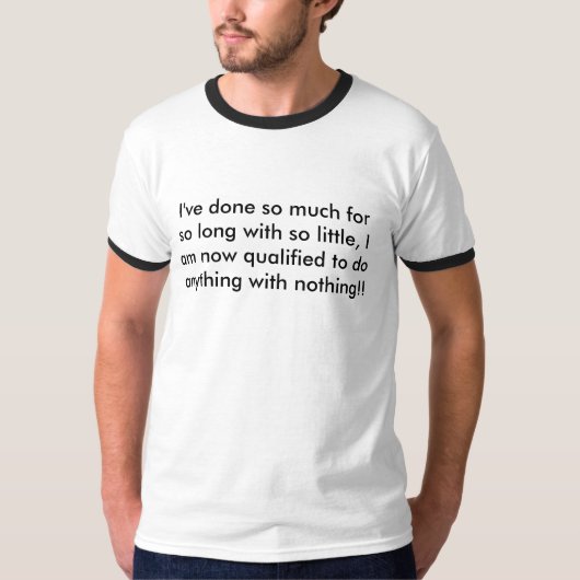 T-shirt J'ai fait tellement très longtemps avec tellement (Devant)