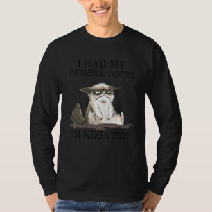 T-shirt J'ai fait tester ma patience Je suis négatif Chat