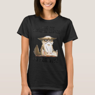 T-shirt J'ai fait tester ma patience Je suis négatif Chat