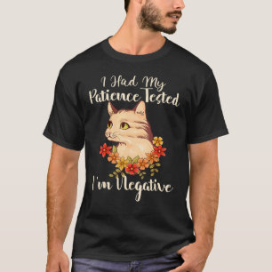 T-shirt J'ai fait tester ma patience Je suis négatif Chat