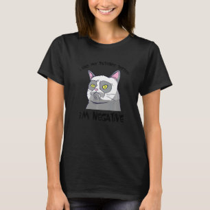 T-shirt J'ai fait tester ma patience, je suis négatif Sa