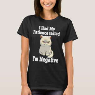 T-shirt J'ai fait tester ma patience Je suis négatif Sarc