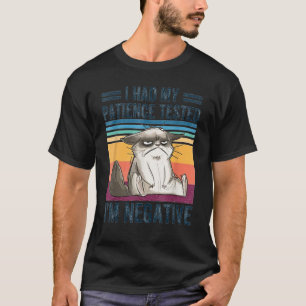 T-shirt J'ai fait tester ma patience Je suis Négative Chat