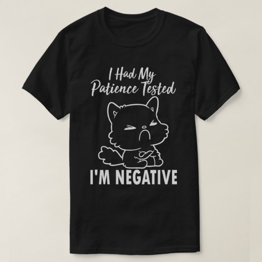 T-shirt J'ai fait tester mon patient Je suis Négatif, Chat (Design devant)