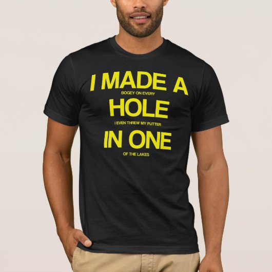 T-SHIRT J'AI FAIT UN TROU DANS UN (Devant)