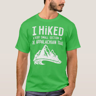 T-shirt J'ai fait une très petite partie du Tr Appalachian
