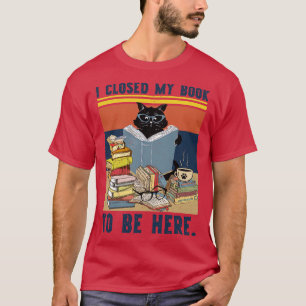 T-shirt J'Ai Fermé Mon Livre Pour Être Hermecute Livre Cad