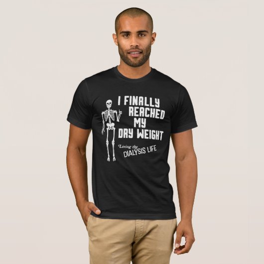 T-shirt J'Ai Finalement Atteint Mon Poids Sec Drôle Dialys (Devant entier)