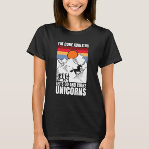 T-shirt J'ai fini d'adulter allons poursuivre les licornes