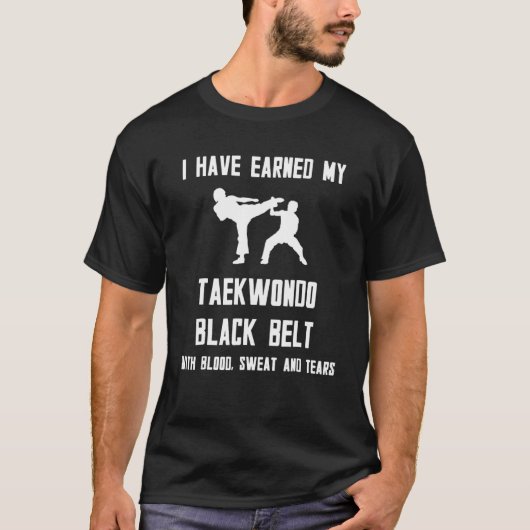 T-shirt J'Ai Gagné Ma Ceinture Noire De Taekwondo Avec Du  (Devant)